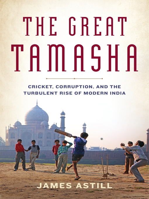 Title details for The Great Tamasha by James Astill - Available